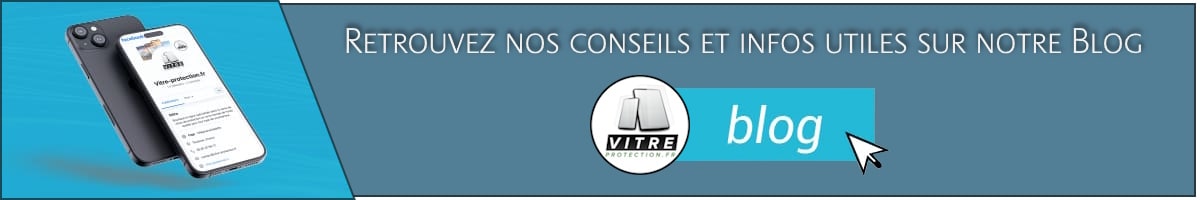 Bannière renvoyant vers le Blog de Vitre Protection pour des conseils sur le choix du verre trempé