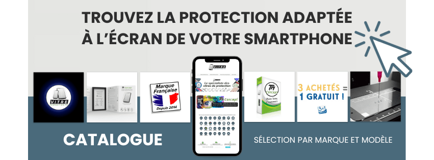 Trouvez la protection d'écran adaptée à votre smartphone (sélection par marques et modèles)